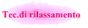 Tec.di rilassamento